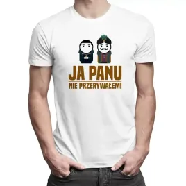 koszulka-serial-1670-jan-pawel-cytat-ja-panu-nie-przerywalem