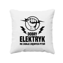 dobry-elektryk-nie-zadaje-zbednych-pytan-poduszka-prezent-dla-elektryka