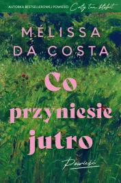 co-przyniesie-jutro-melissa-da-costa