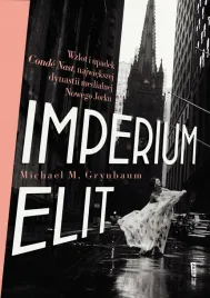 imperium-elit-wzlot-i-upadek-conde-nast-najwiekszej-dynastii-medialnej