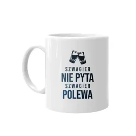 szwagier-nie-pyta-kubek-prezent-dla-szwagra