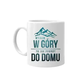 wyjazd-w-gory-to-jak-powrot-do-domu-kubek-prezent