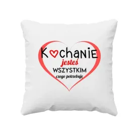 kochanie-jestes-wszystkim-czego-potrzebuje-prezent-poduszka