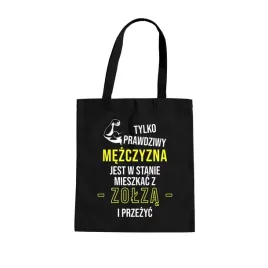 tylko-prawdziwy-mezczyzna-jest-w-stanie-mieszkac-z-zolza-i-przezyc-torba