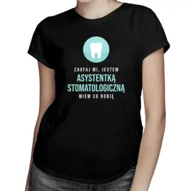 zaufaj-mi-jestem-asystentka-stomatologiczna-koszulkowy-pl