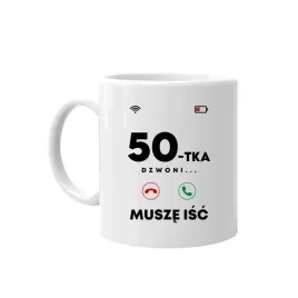 50-tka-dzwoni-musze-isc-kubek-na-50tke-prezent