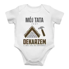 moj-tata-jest-dekarzem-body-dzieciece-z-nadrukiem