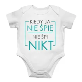 kiedy-ja-nie-spie-nie-spi-nikt-body-dzieciece