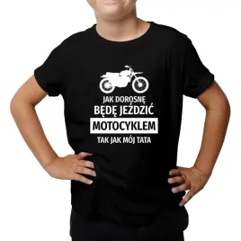jak-dorosne-bede-jezdzic-motocyklem-tak-jak-moj-tata-koszulka-niemowleca
