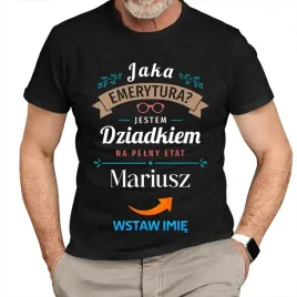 jaka-emerytura-jestem-dziadkiem-na-pelny-etat-imie-koszulka-dziadka