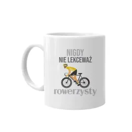 nigdy-nie-lekcewaz-rowerzysty-kubek-rowerzysty