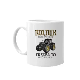 rolnik-to-nie-wybor-kubek-dla-rolnika