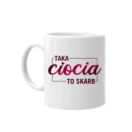 taka-ciocia-to-skarb-kubek-prezent-dla-cioci