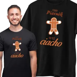 stary-piernik-to-tez-ciacho-koszulka-swiateczna-meska-pod-choinke