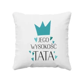 jego-wysokosc-tata-poduszka-prezent-dla-taty