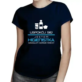 uspokoj-sie-jestem-higienistka-widzialam-gorsze-rzeczy-koszulka-damska