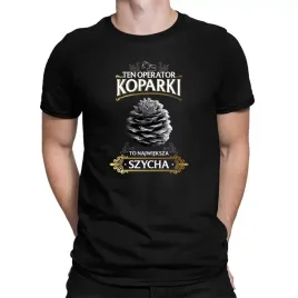 operator-koparki-szycha-zabawna-koszulka-prezent
