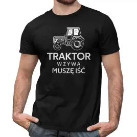 traktor-wzywa-musze-isc-koszulka-dla-rolnika