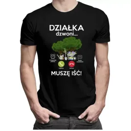 koszulka-dzialka-praca-dzialka-dzwoni-musze-isc