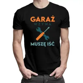garaz-wzywa-musze-isc-koszulka-prezent-mechanik