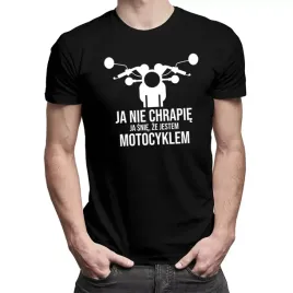 ja-nie-chrapie-ja-snie-ze-jestem-motocyklem