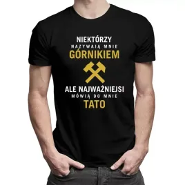 niektorzy-nazywaja-mnie-gornikiem-koszulka-tata