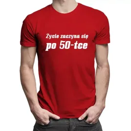 koszulka-na-50-urodziny-zycie-zaczyna-sie-po-50tce