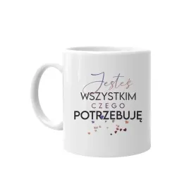 jestes-wszystkim-czego-potrzebuje-kubek