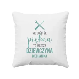 nie-dosc-ze-piekna-to-dziewczyna-mechanika-poduszka-dla-dziewczyny