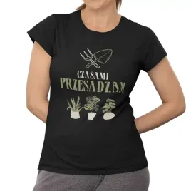 czasami-przesadzam-koszulka-dla-kobiety-smieszna