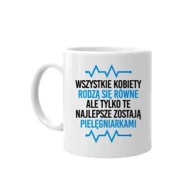 kobiety-rodza-sie-rowne-pielegniarka-kubek-prezent