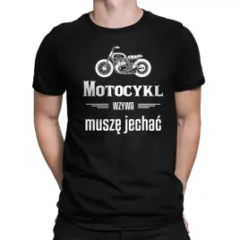 motocykl-wzywa-musze-jechac-koszulka