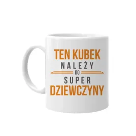 ten-nalezy-do-super-dziewczyny-kubek-dla-niej