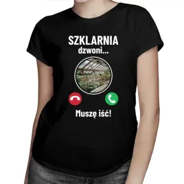 szklarnia-dzwoni-musze-isc-koszulka-damska-prezent