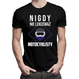 nigdy-nie-lekcewaz-motocyklisty-koszulka-prezent