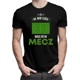 nie-mam-czasu-musze-isc-na-mecz-koszulka-meska
