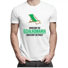 urodzony-do-dzialkowania-koszulka-dla-dzialkowca