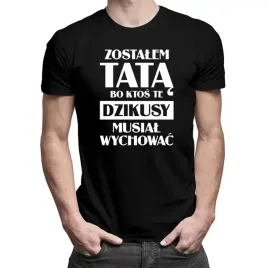 zostalem-tata-koszulka-na-dzien-ojca-prezent
