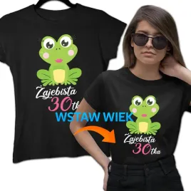 zajebista-30-40-50-60-latka-koszulka-urodzinowa-damska-prezent-dowolny-wiek