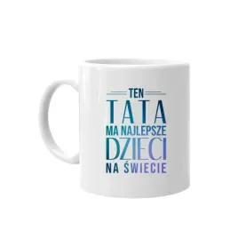ten-tata-ma-najlepsze-dzieci-na-swiecie-kubek