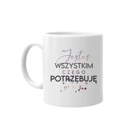 jestes-wszystkim-czego-potrzebuje-kubek-dla-par