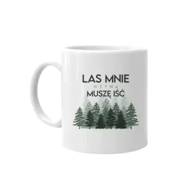 las-mnie-wzywa-musze-isc-kubek-z-lasem-prezent