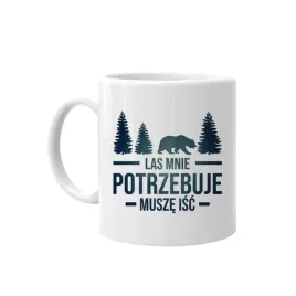 las-mnie-potrzebuje-musze-isc-kubek-prezent