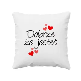 dobrze-ze-jestes-poduszka-prezent-dla-par-dla-niej