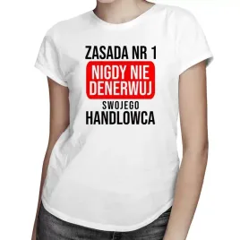 zasada-nr-1-nigdy-nie-denerwuj-koszulka-handlowca