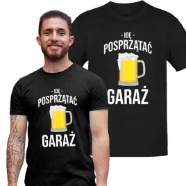 ide-posprzatac-garaz-smieszna-koszulka-meska