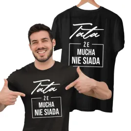 tata-ze-mucha-nie-siada-koszulka-na-dzien-ojca