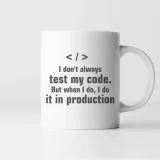 i-don-t-always-test-my-code-kubek-programista-stan-nowy