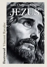 jezus-opowiesc-o-zyciu-mistrza-z-nazarethu-jean-christian-petitfils
