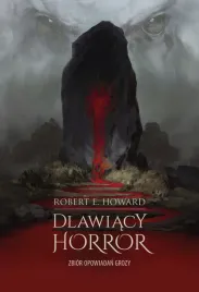 dlawiacy-horror-zbior-opowiadan-grozy-robert-e-howard